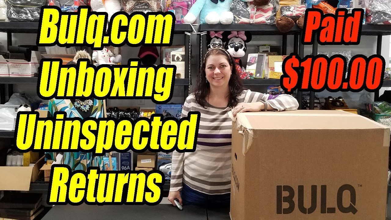 Bulq.com Unboxing Paid $100.00 Uninspected Returns Online Reselling