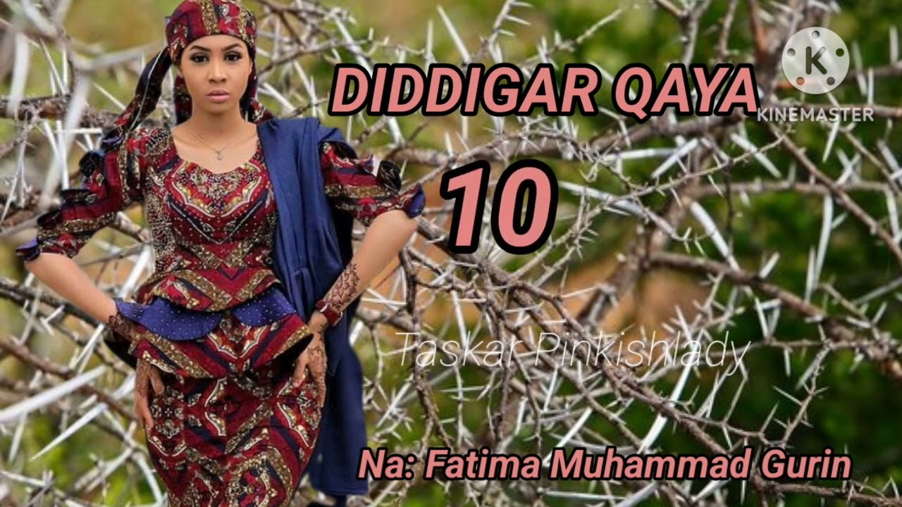 Diddigar Ƙaya Part 10 Sarqaqiyar soyayya me cike da rikice-rikice, wacce mafarinta tsana ce da qyama
