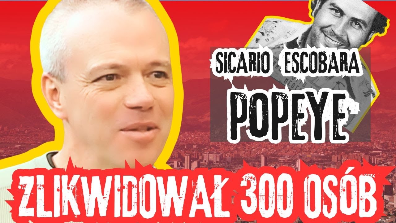 Zabił 300 osób dla Escobara - Historia Popeye'a