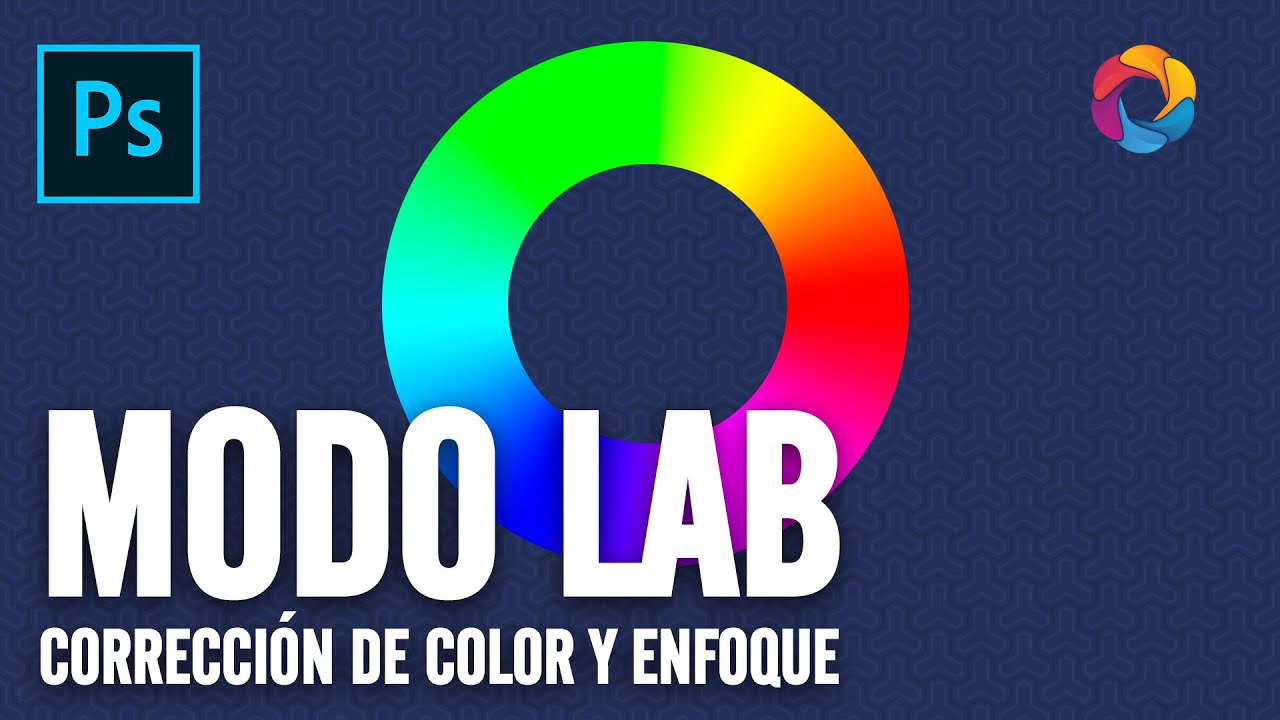 Correcciones de Color y enfoque con el modo LAB