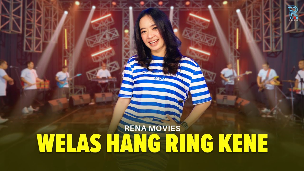 RENA MOVIES - WELAS HANG RING KENE | FEAT. NEW ARISTA (Official Music Video)