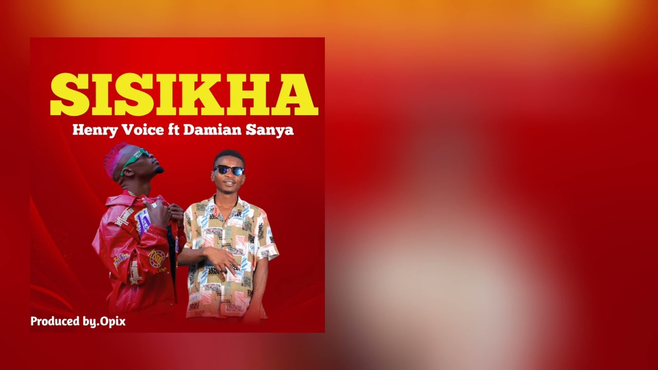 Henry voice feat Damian Sanya (sisikha audio official)