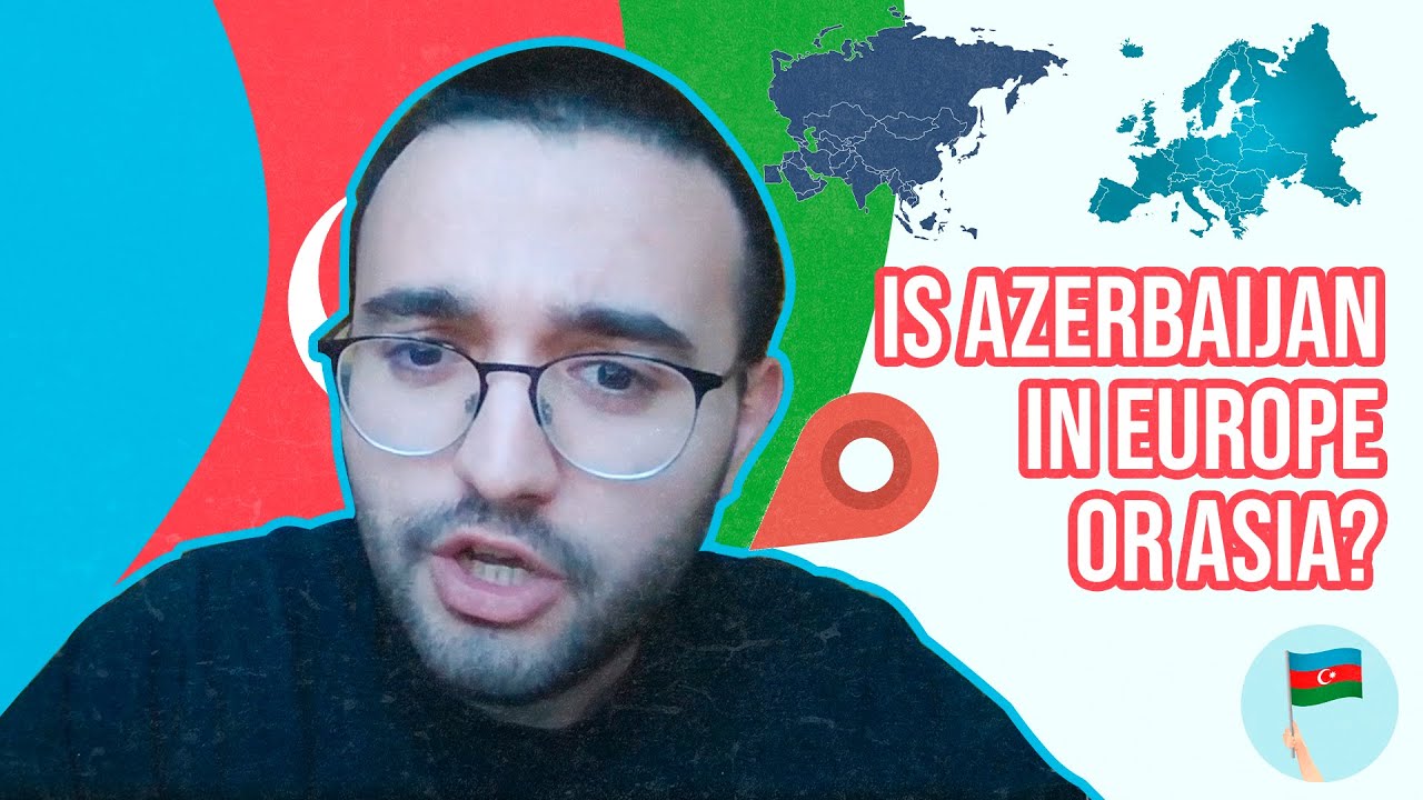 IS AZERBAIJAN IN EUROPE OR ASIA? | LEARN AZERBAIJANI