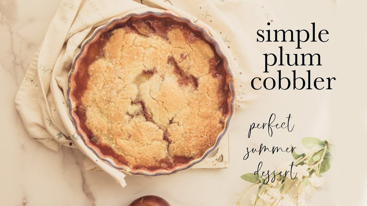 Grandma's Plum Cobbler with Sweet Cookie Topping