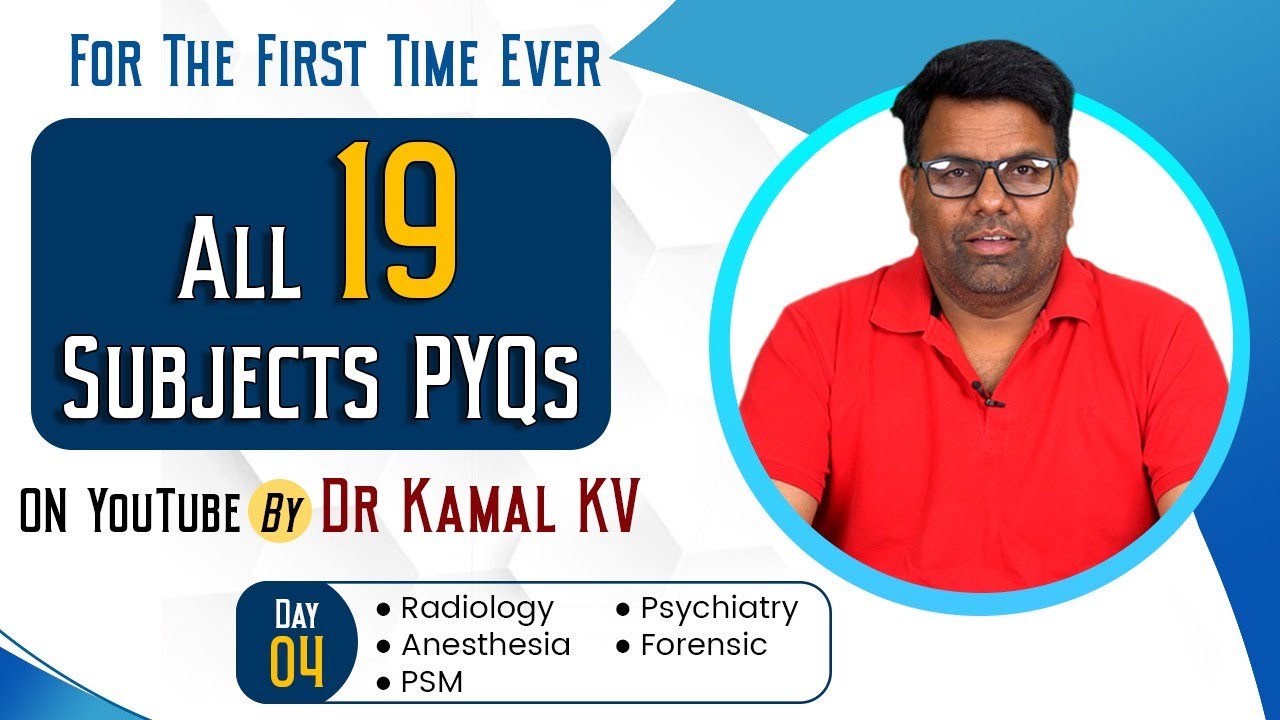 Radiology, Psychiatry, Anesthesia, Forensic Medicine, PSM by Dr. Kamal KV | Part 4 of 4 🌟