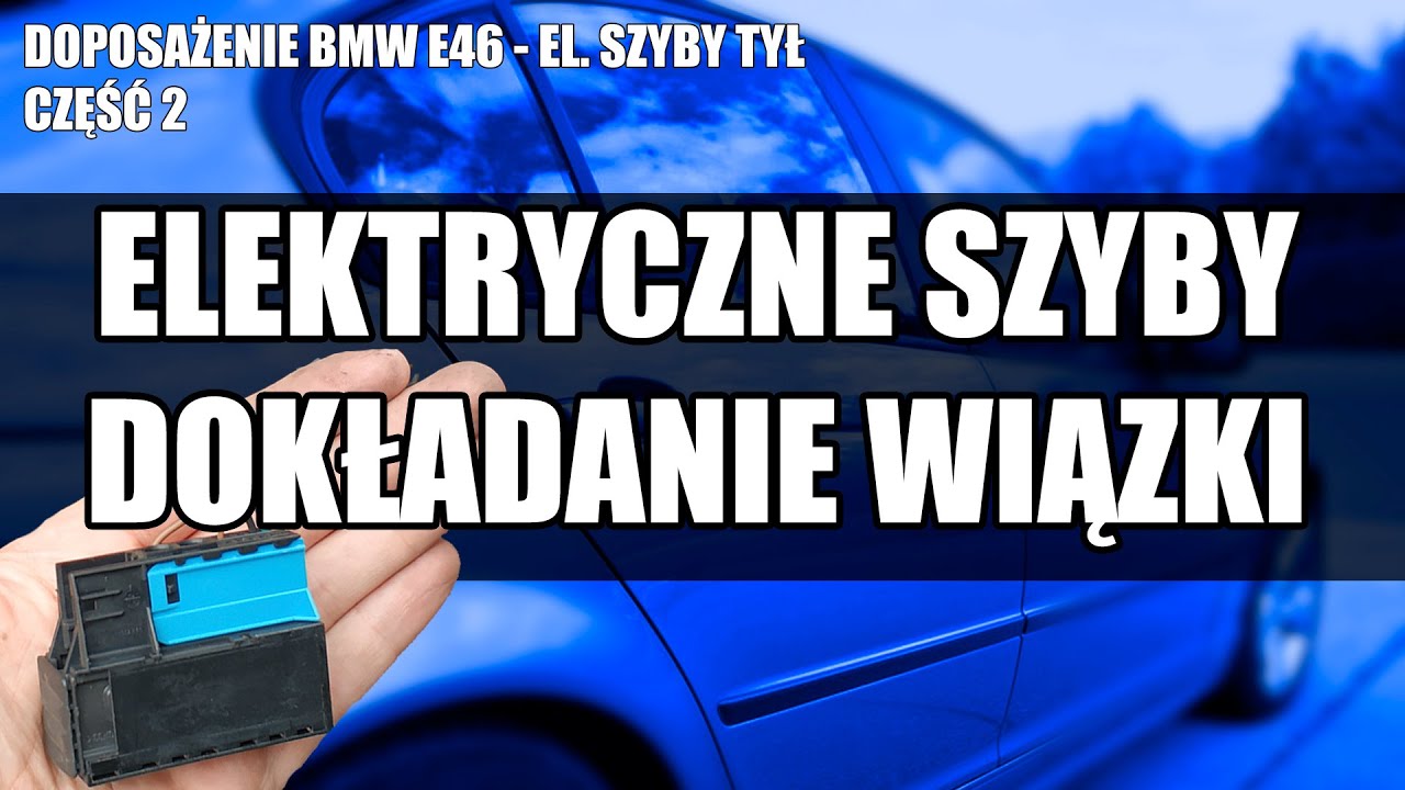 🔌 BMW E46 DOKŁADANIE WIĄZKI SZYB TYŁ 🔌 | DOPOSAŻANIE SZYB EL. CZ. 2 | E46GARAGE.PL