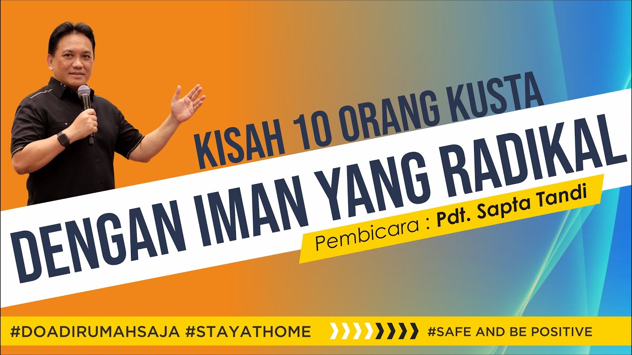 Pdt. Sapta Tandi - Kisah 10 Orang Kusta dengan Iman yang Radikal