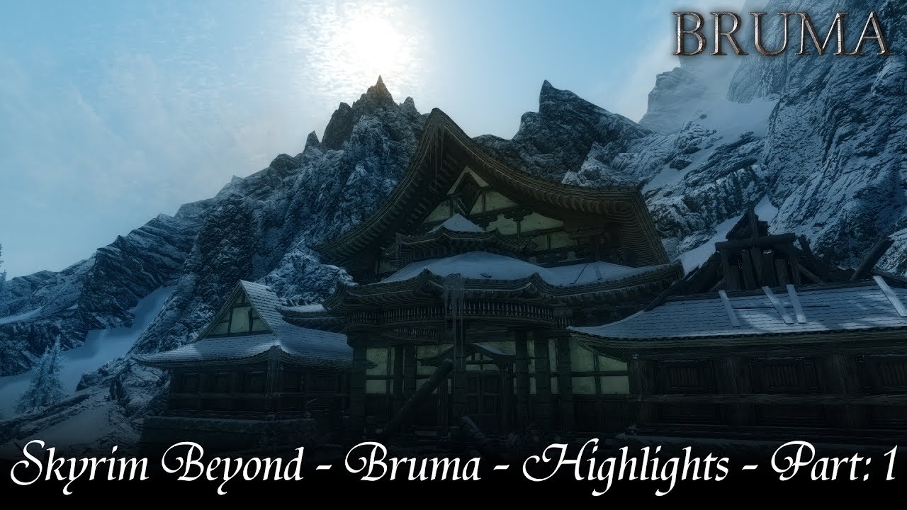 Skyrim Beyond - Bruma - Highlights - Part: 1