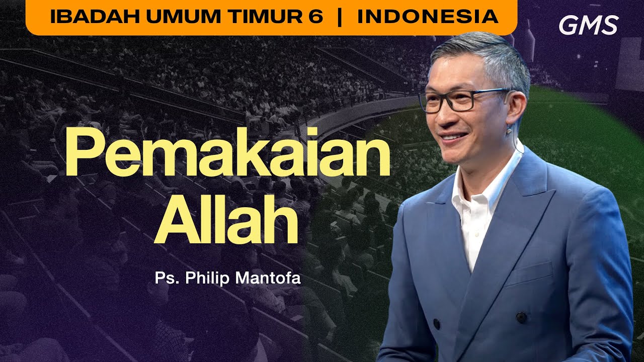 Pemakaian Allah - Ps. Philip Mantofa (GMS Church)