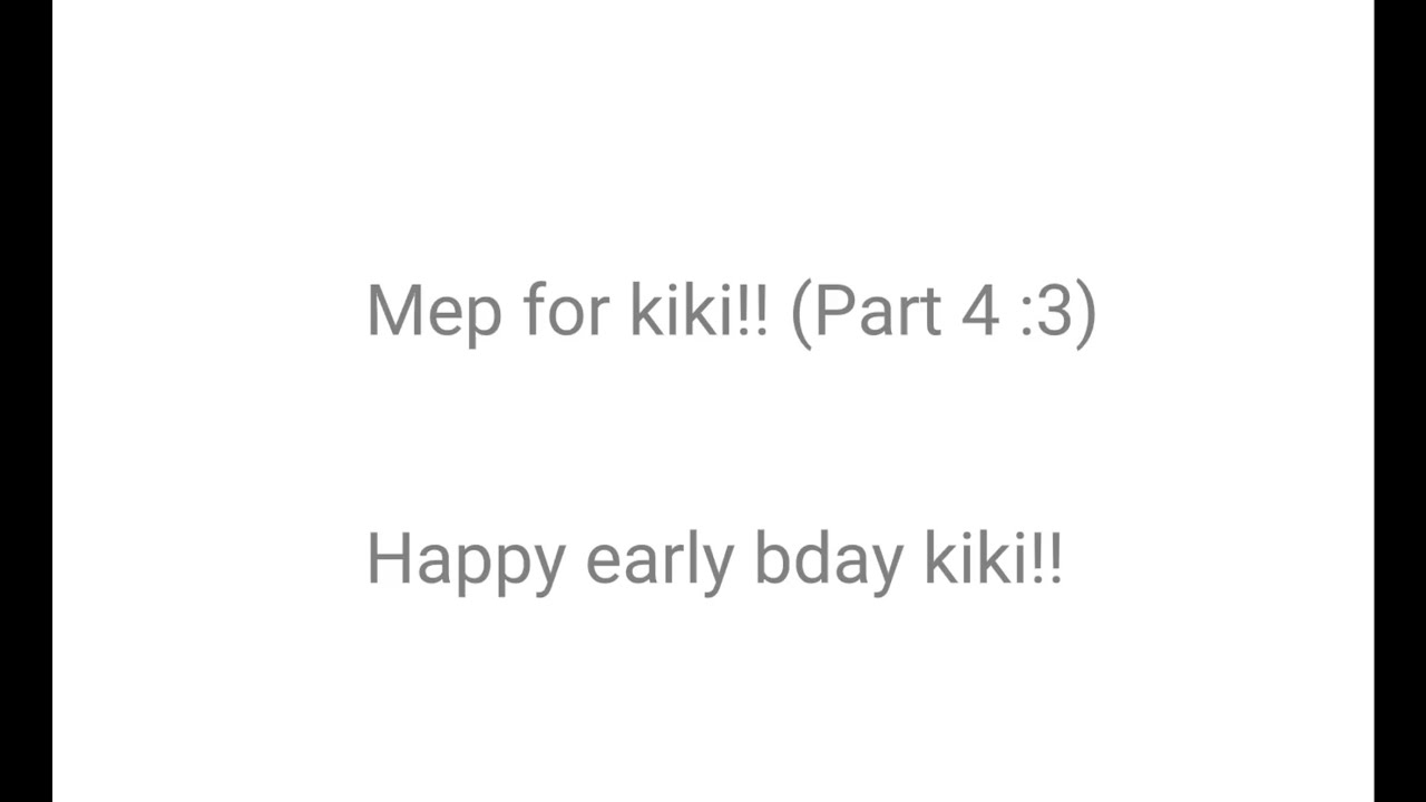 For @Kixki_St4rz169  !!  mep (part four)  !! :p 