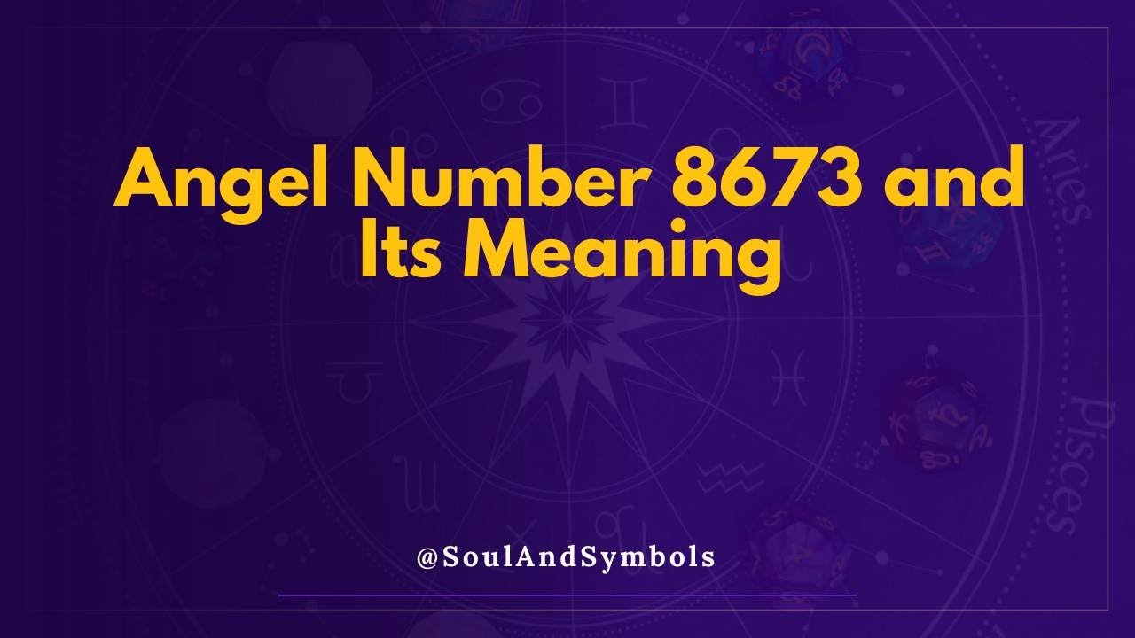 Angel Number 8673 and Its Meaning | Seeing 8673? 💫