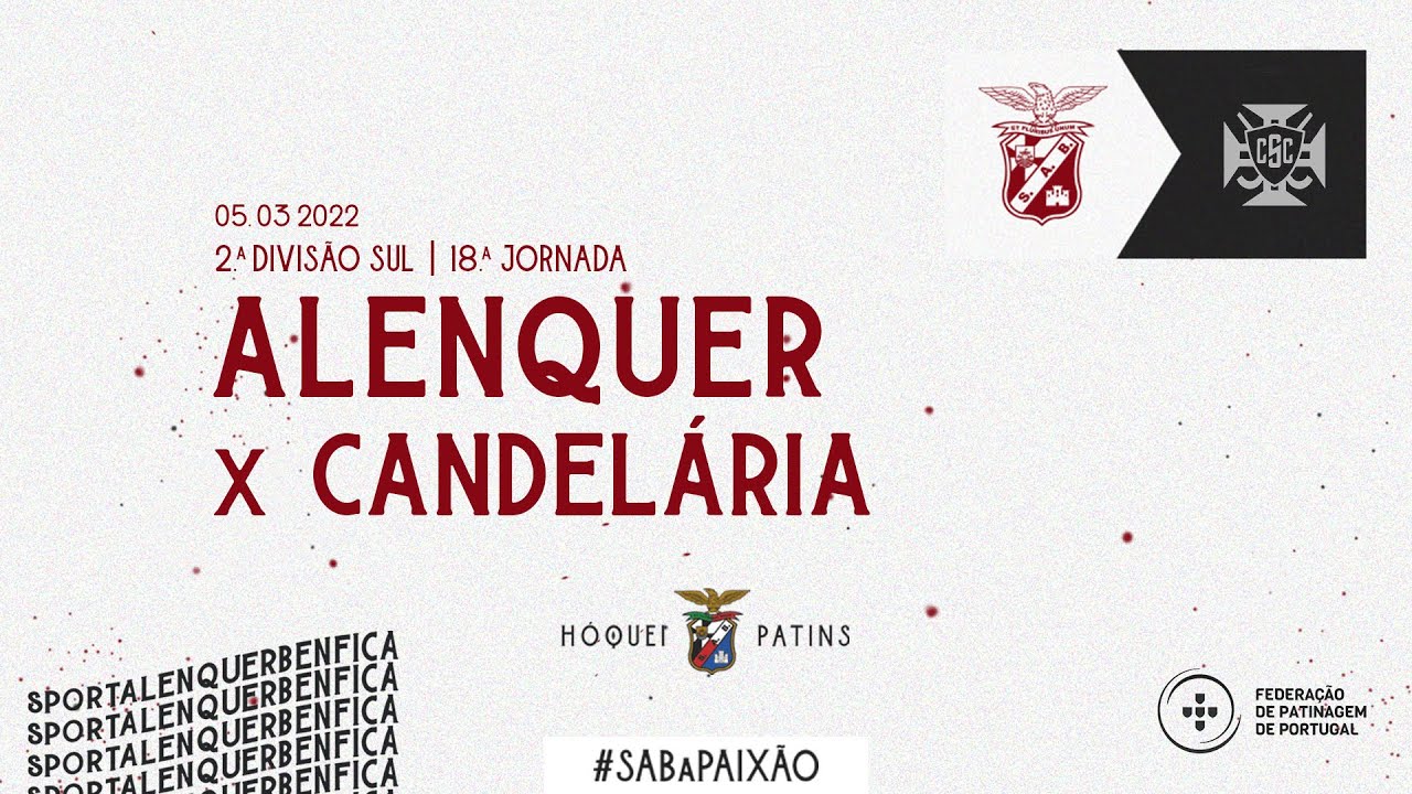 S Alenquer e Benfica x Candelária SC | 18ª Jornada (Seniores 2021/22)