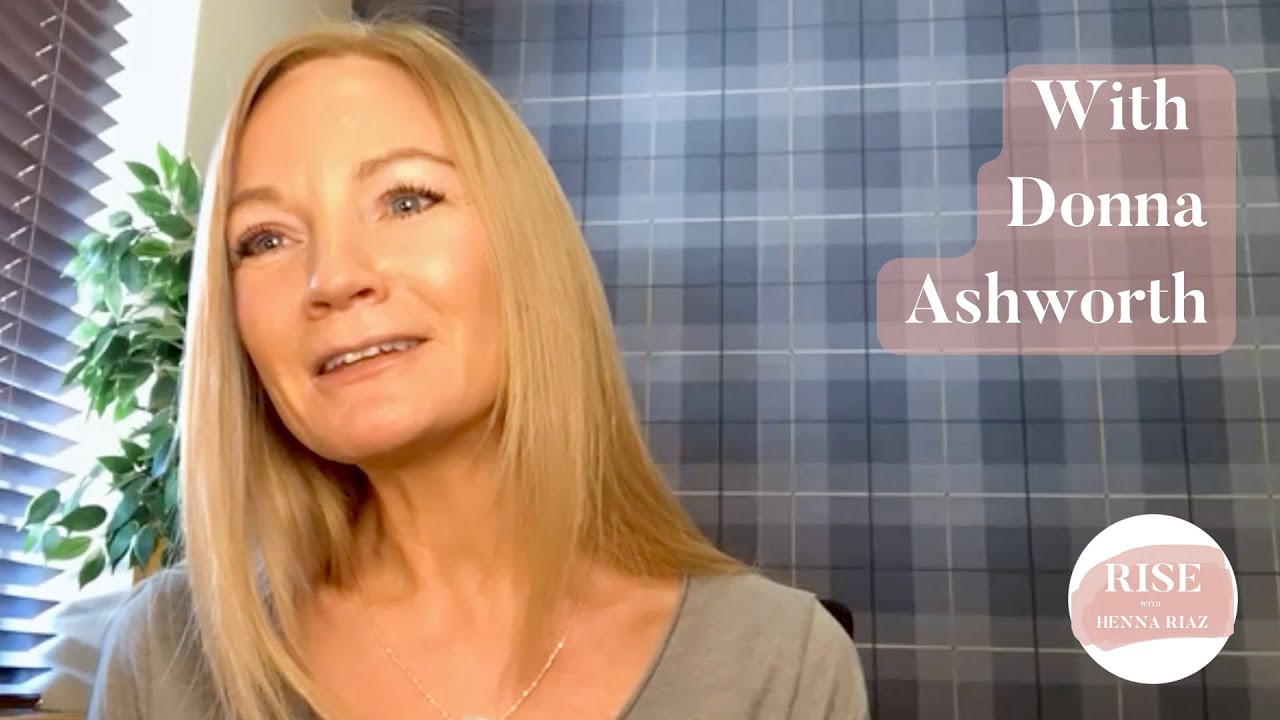 With Donna Ashworth - Rise with Henna Riaz