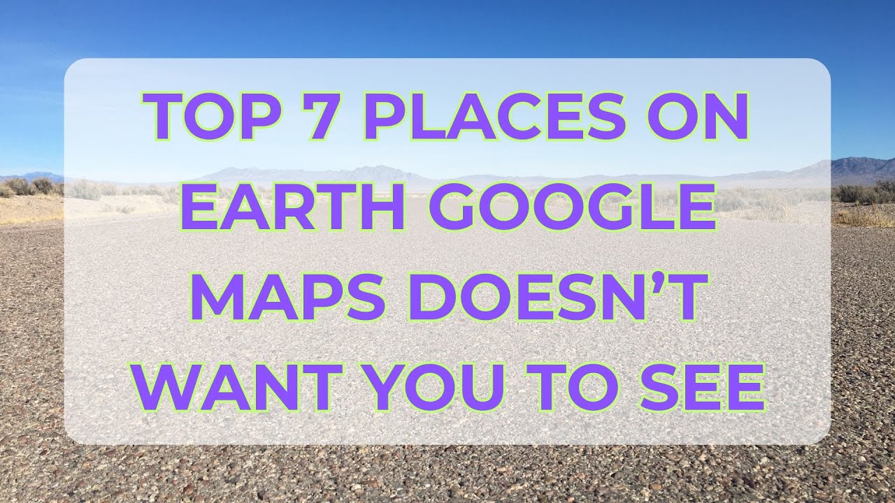 Top 7 Banned Places on Earth Google Maps Doesn&rsquo;t Want You to See (You Can&rsquo;t Visit Them!)