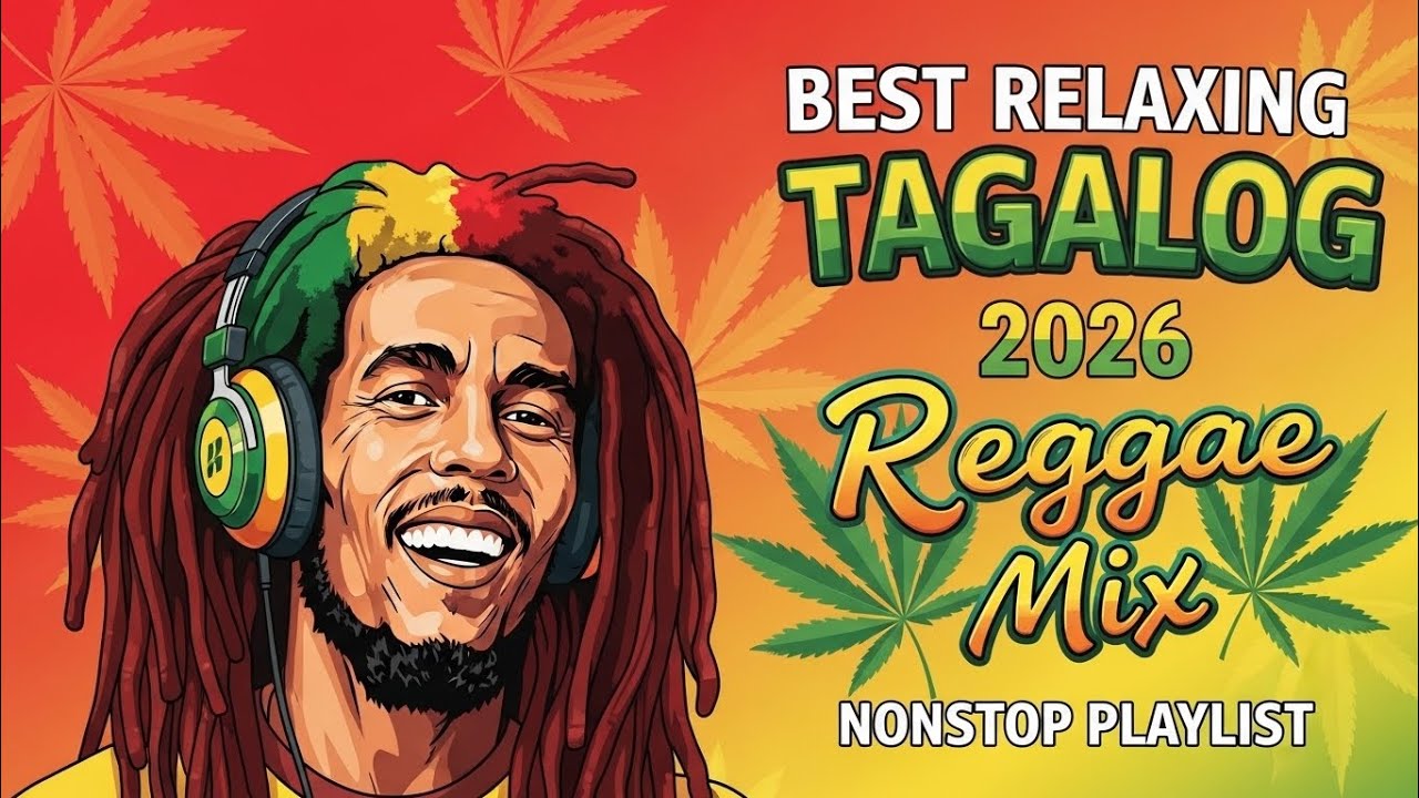 TAGALOG REGGAE LOVE SONGS 2026 🌴 CHILL & RELAXING 2026