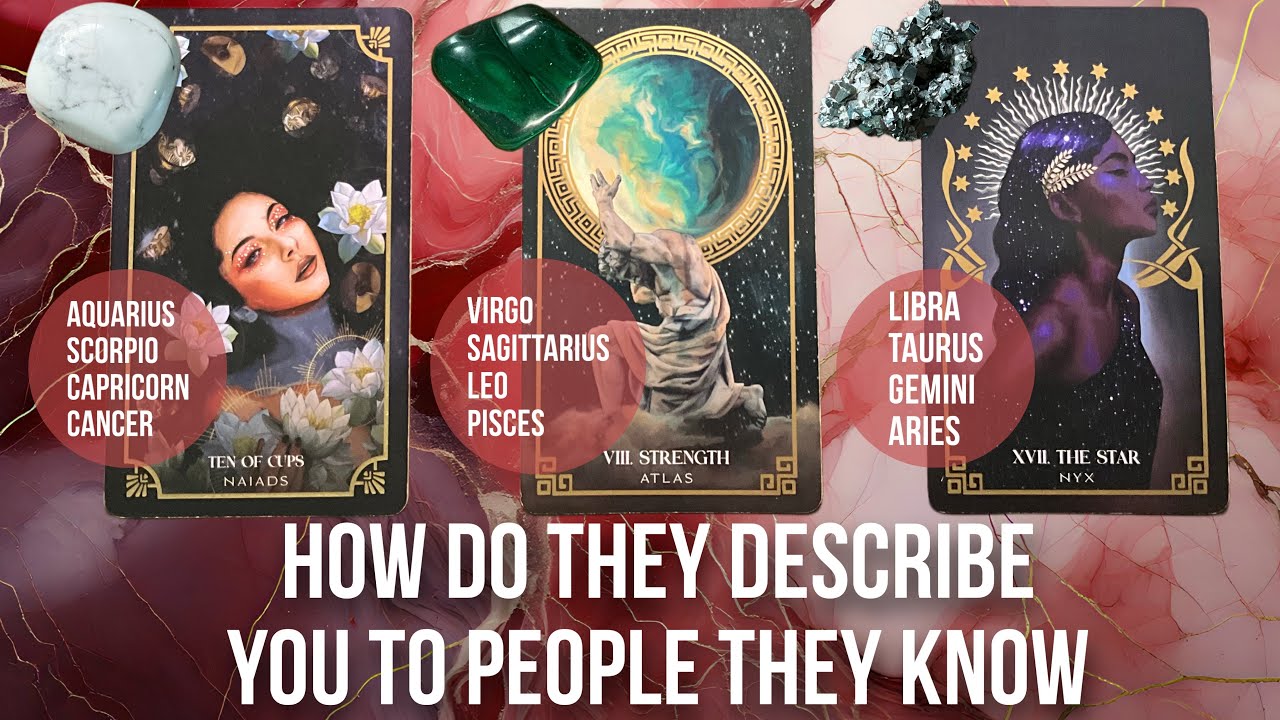 How do they describe you to people they know? - Pick a Card Tarot Reading 