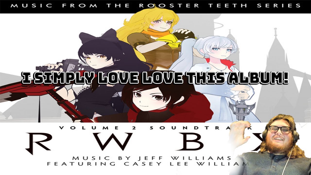 ANIME FAN REACTS to RWBY Vol 2 OST - THE LOVE IS PALPABLE