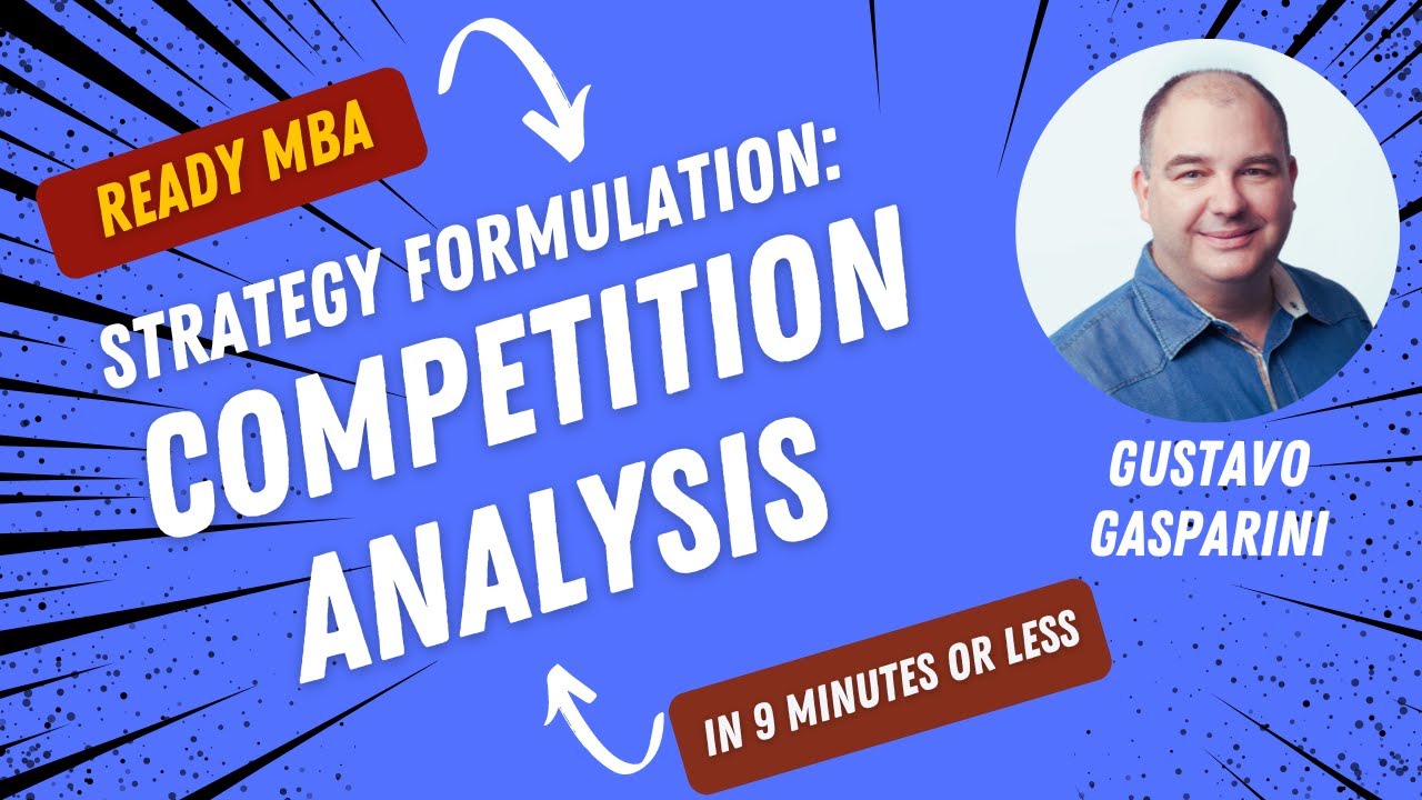 Strategy Management - Competition Analysis (Video #86)