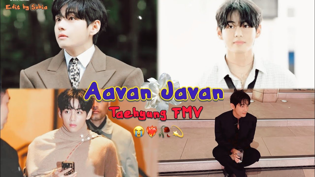 Aavan_jaavan_song#Taehyung_Fmv_Hindi_Song#Fyppp#Sobia_Edits