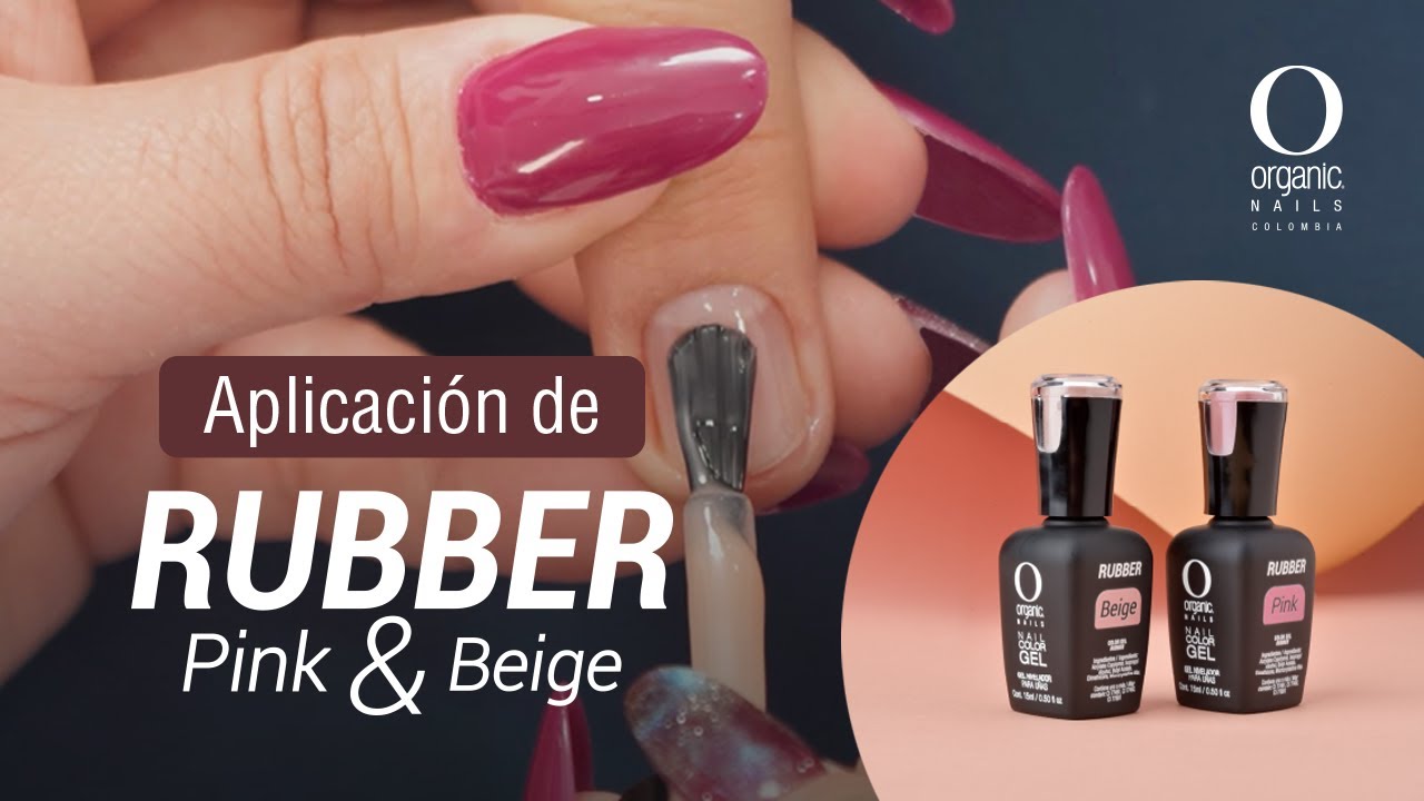 Aplicación Correcta de Rubber ¿Cómo se hace? Paso a Paso - Organic Nails Colombia