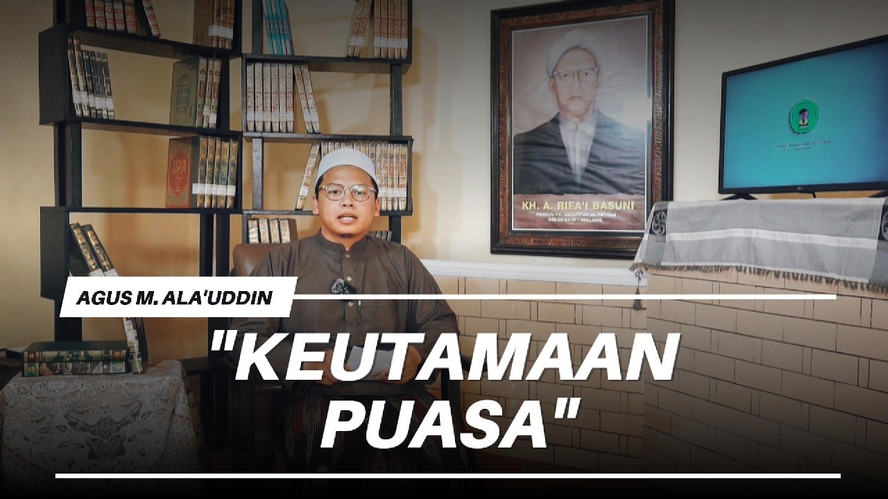 KEUTAMAAN PUASA....!!!! Oleh Agus M.  Ala'uddin Farihin