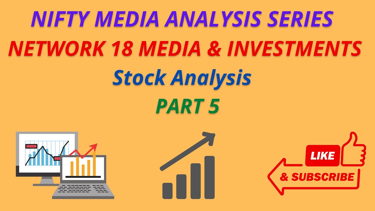 NETWORK 18 MEDIA & INVESTMENTS LTD SHARE ANALYSIS ( NIFTY MEDIA ANALYSIS PART 5 )