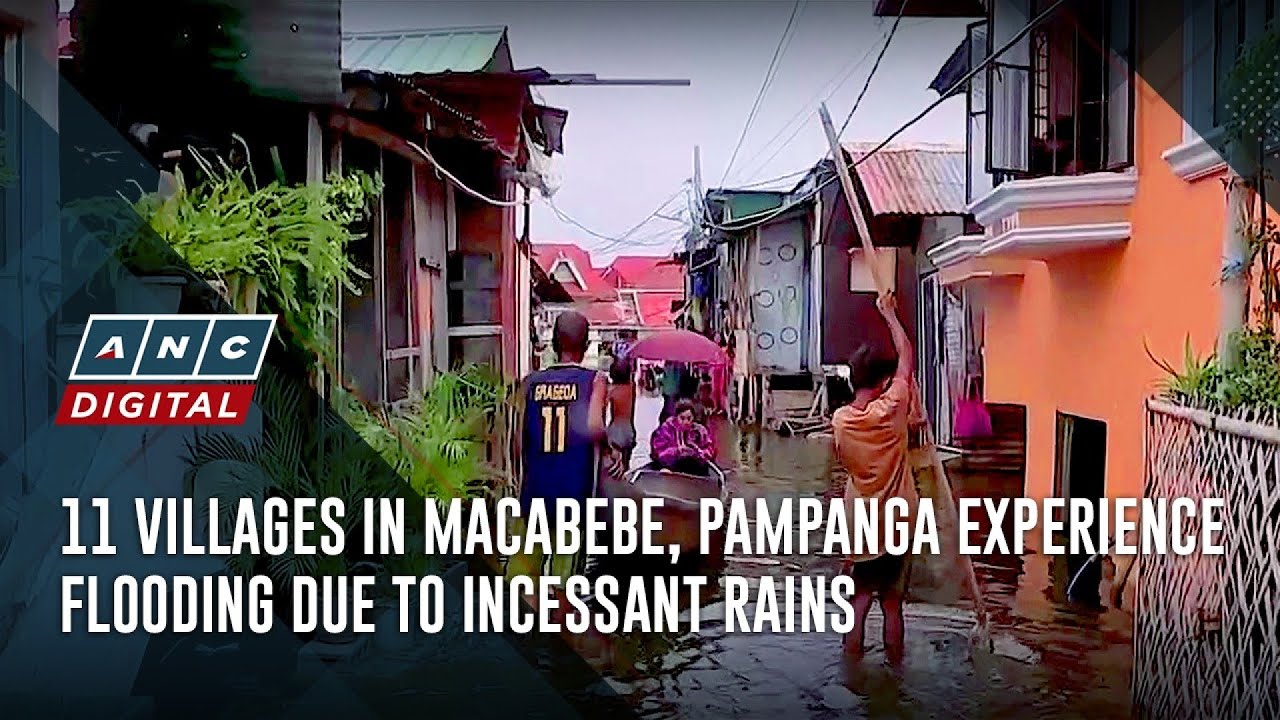 11 villages in Macabebe, Pampanga experience flooding due to incessant rains | ANC