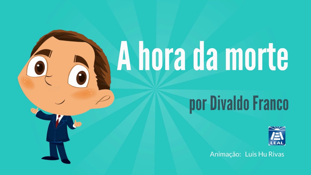 Divaldo Franco - A Hora da Morte