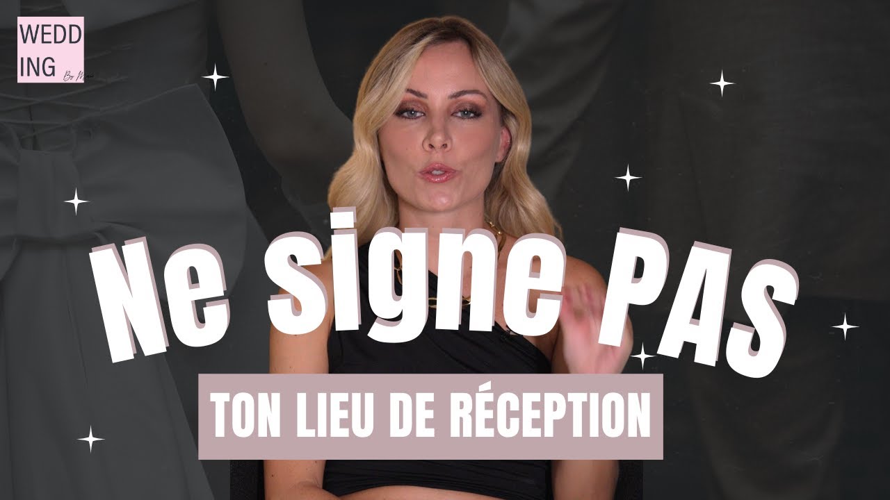 Ne signe surtout pas ton lieu de réception avant d'avoir vu ça 😱