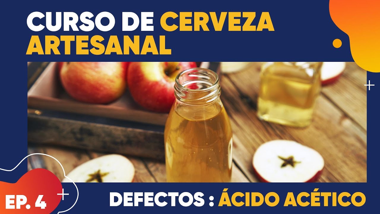 CURSO de DEFECTOS en la CERVEZA ARTESANAL: ACIDO ACETICO Episodio 4.