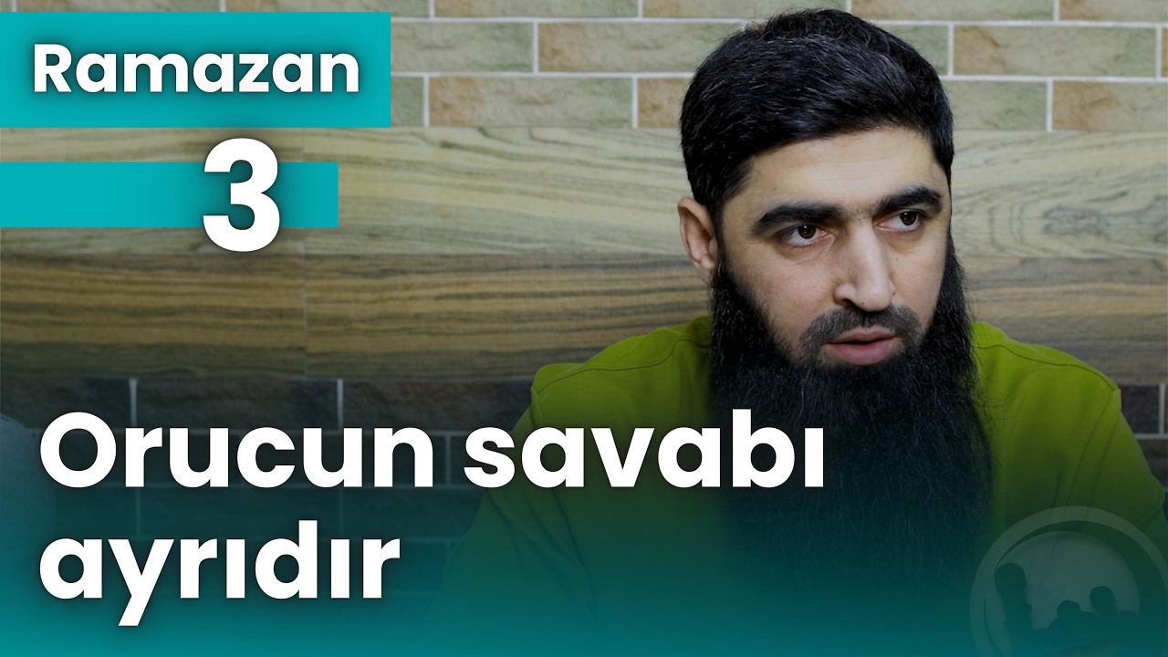 Orucun savabı ayrıdır - Elçin Rufullayev