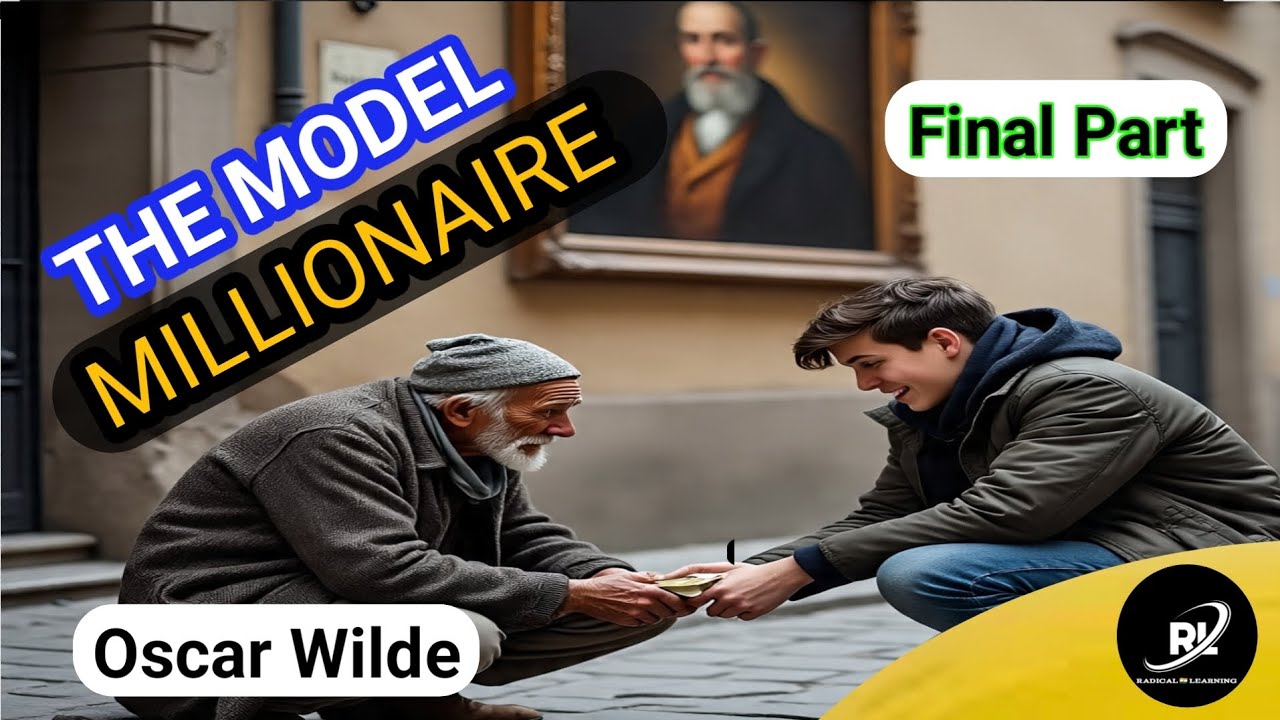 The Model Millionaire final part by Oscar Wilde / Class 11/ Line by line explanation / #WBCHSE