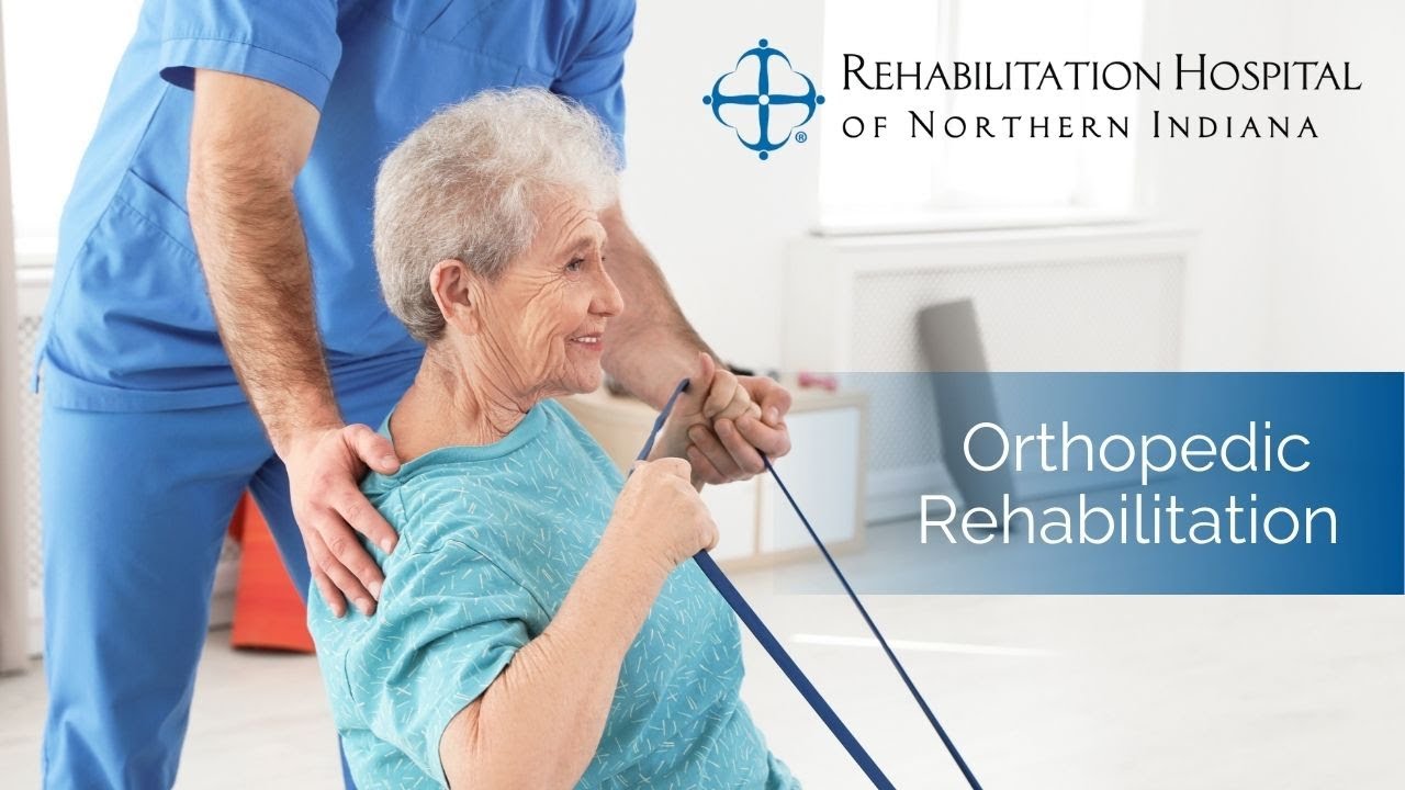 Orthopedic Rehabilitation | Rehabilitation Hospital of Northern Indiana