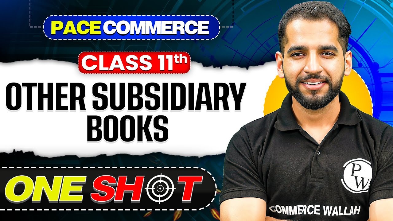 Other Subsidiary Books Class 11 | NCERT Class 11 Accountancy One Shot🎯Pace Commerce