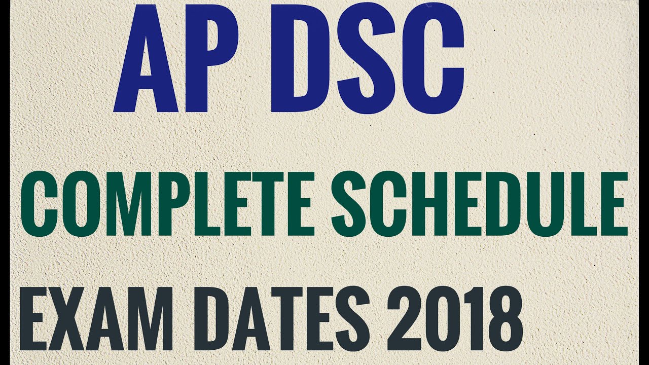 Ap DSC SCHEDULE and all exam dates 2018 | ap dsc latest news today