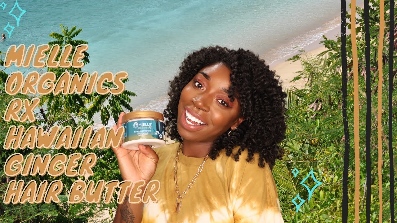 Mielle Hawaiian Ginger Moisture Butter Demo & Review