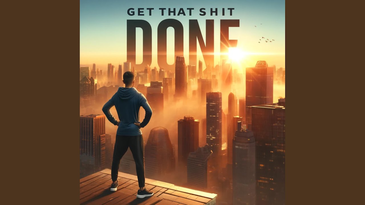 Get That Shit Done