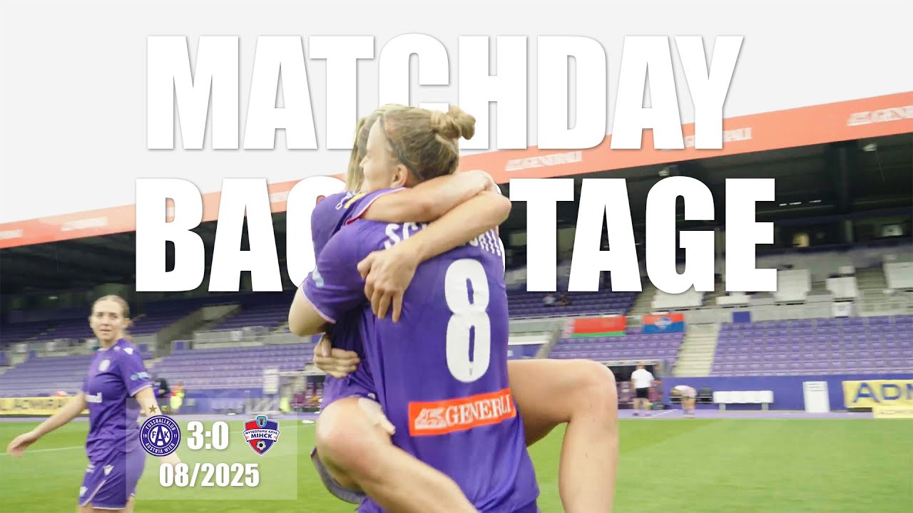 Matchday Backstage: Austria Wien - FC Minsk 3:0 (09/2025)