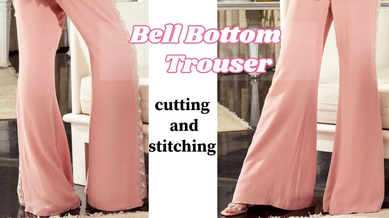 Bell Bottom Trouser Cutting and Stitching for Beginners || Bell Bottom Pant Cutting and Stitching