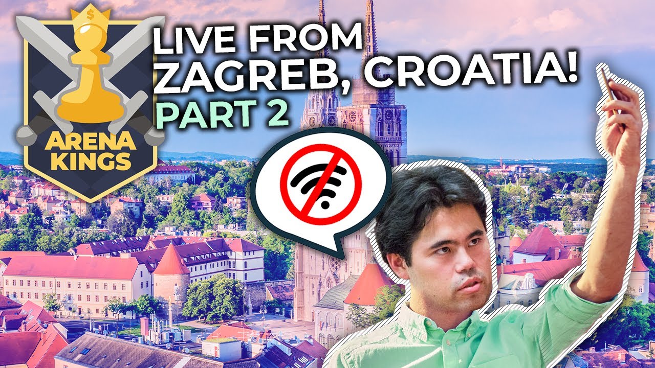 Arena Kings from Zagreb! Hotel Wifi Connection vs. Hikaru Nakamura | Part 2