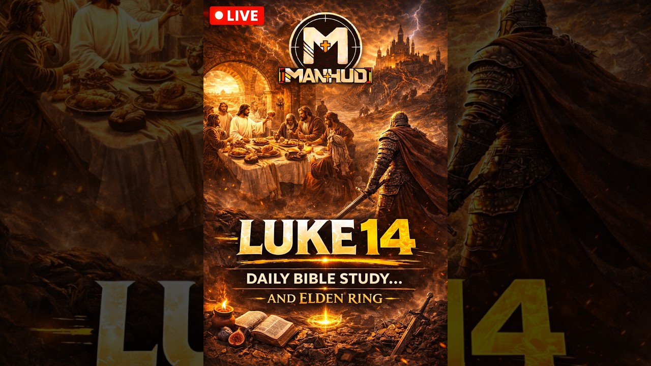 Vertical Daily Bible Study Stream... and Elden Ring - Luke Chapter 14