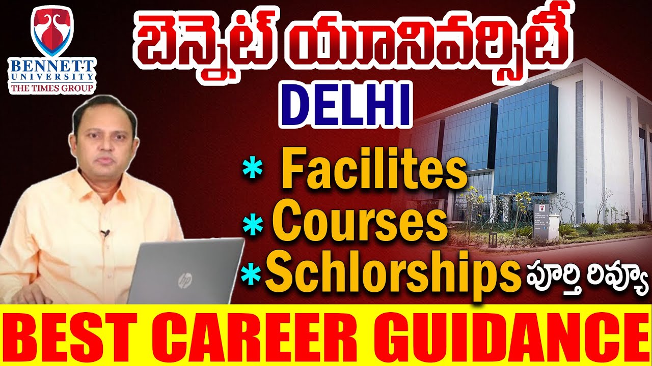 Bennett University Delhi: Courses 📚, Fees 💰, Placements 🎯, Admission Process 🎓 & Campus Life 🌟!