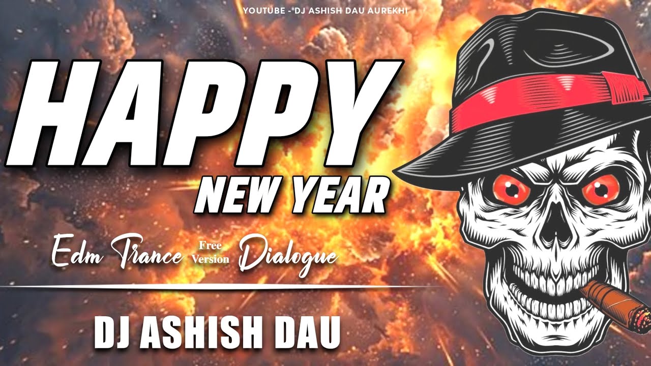 Happy New Year ! Spec Dialogue & Trance music ! Remix by - Dj Ashish Dau Aurekhi 
