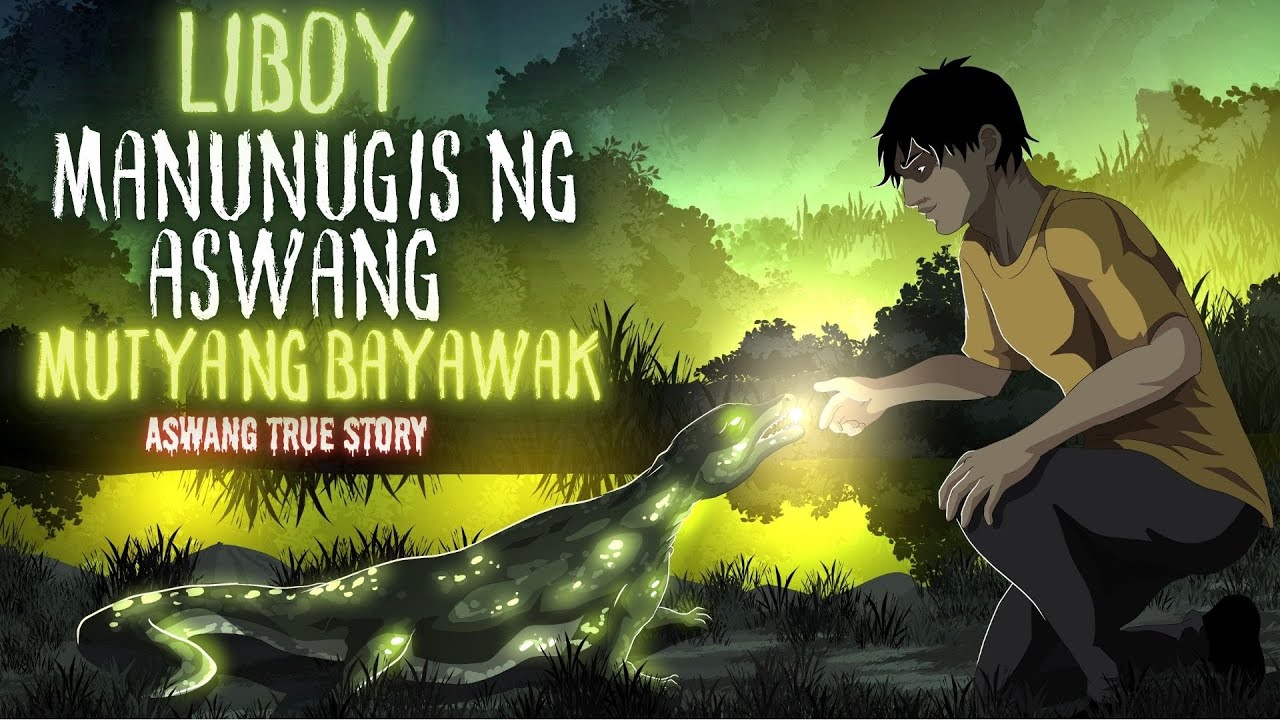 LIBOY MANUNUGIS NG ASWANG | MUTYA NG BAYAWAK (Aswang True Story)
