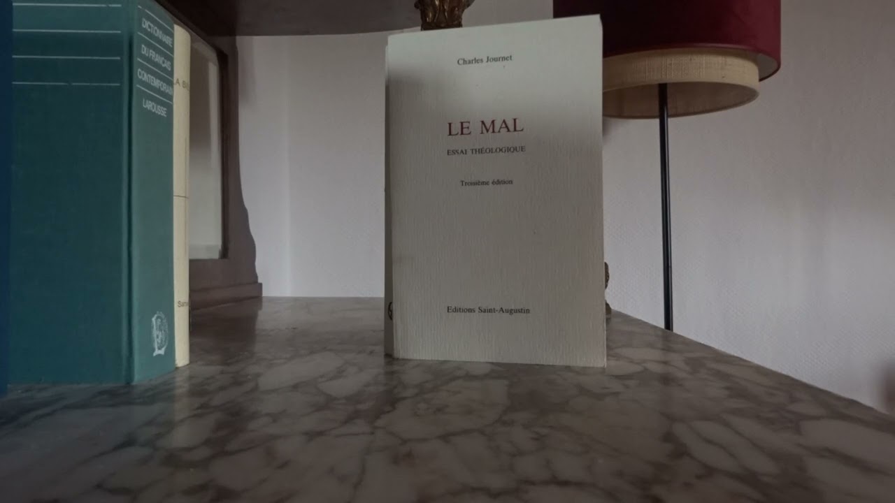 CHARLES JOURNET, Le mal, Essai théologique (fiche de lecture 195)