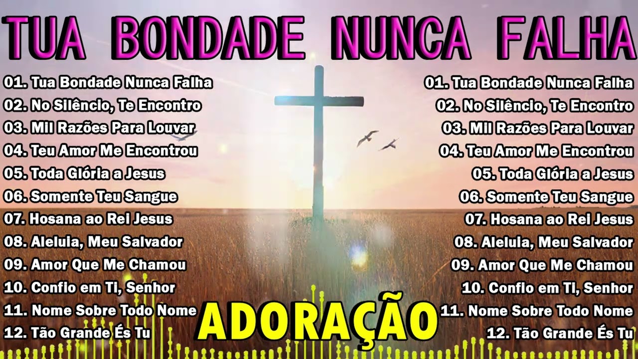 Tua Bondade Nunca Falha 🙌 | Louvores de Adoração 2025 para Começar o Dia com Fé