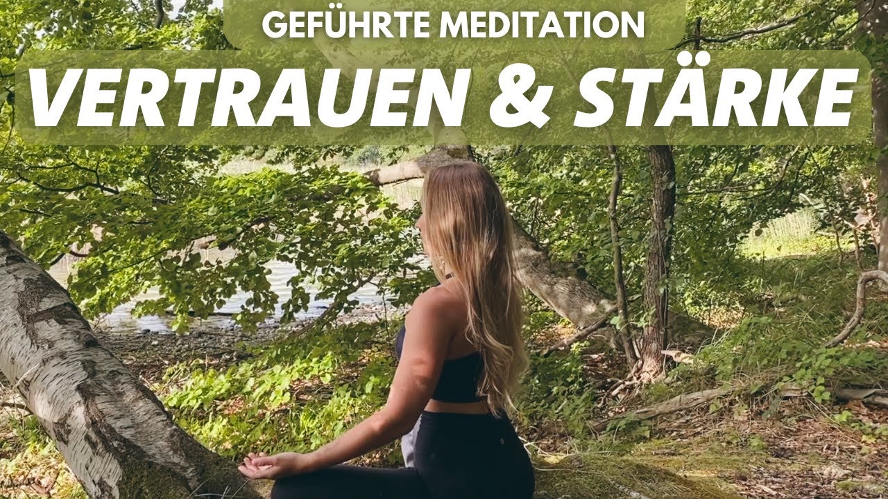 Meditation f&uuml;r Urvertrauen & innere St&auml;rke 🌳 Finde Halt und Sicherheit in dir