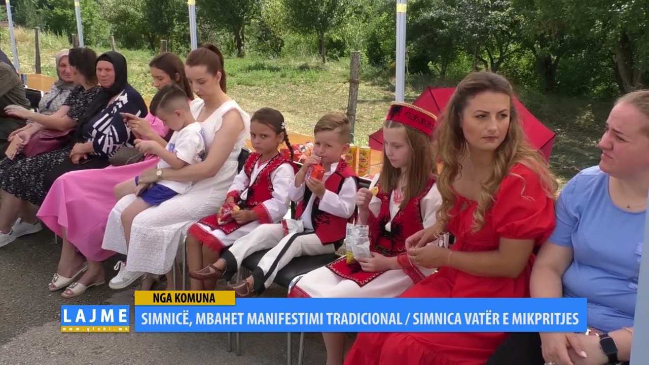 SIMNICË, MBAHET MANIFESTIMI TRADICIONAL / SIMNICA VATËR E MIKPRITJES