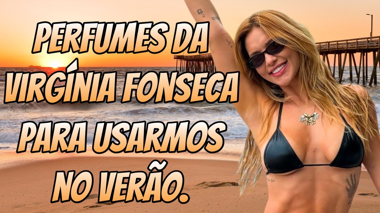 Perfumes Perfeitos Da Virgínia Fonseca Wepink Para o VERÃO ☀️🎉