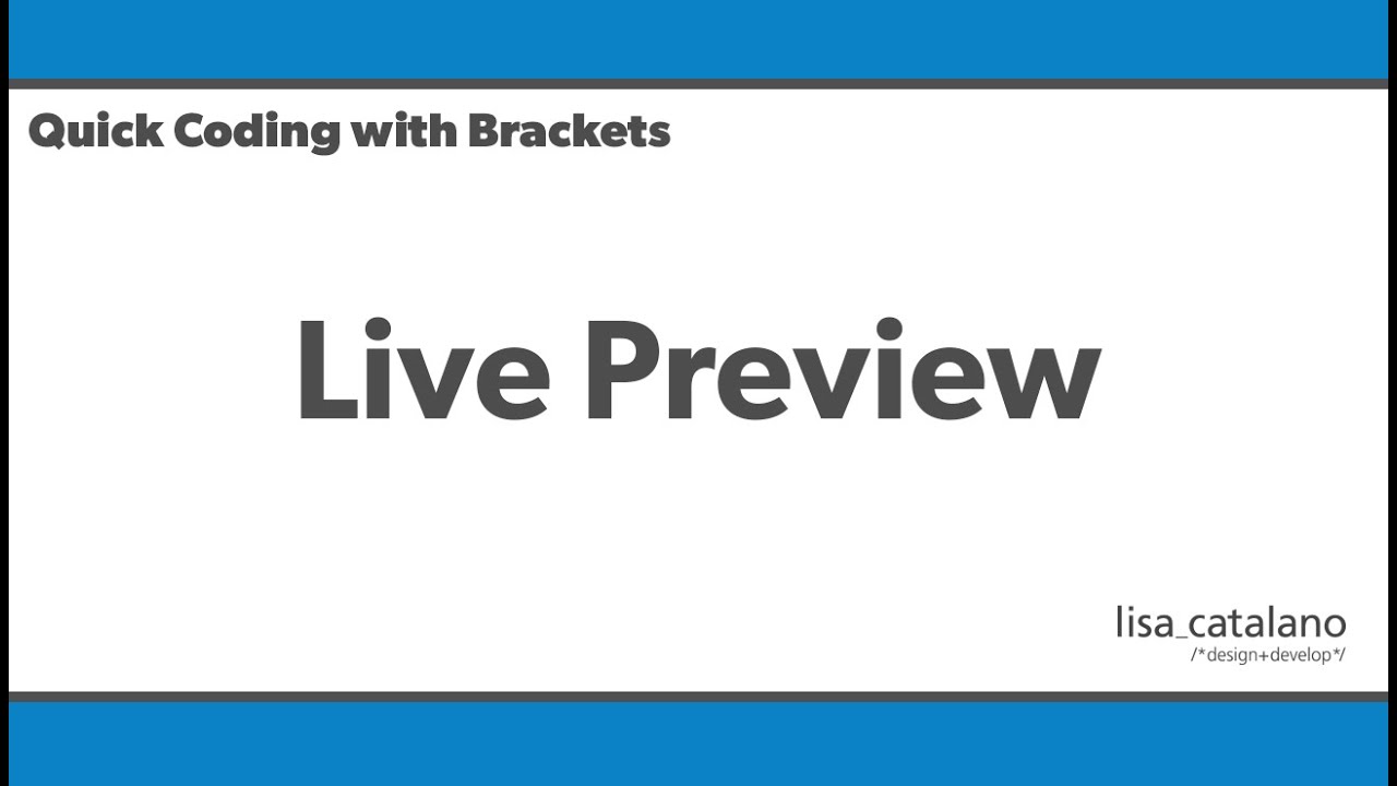 Quick Coding with Brackets - Live Preview